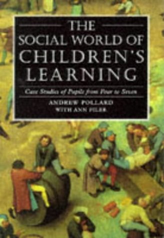 Imagen de archivo de The Social World of Children's Learning : Case Studies of Pupils from Four to Seven a la venta por Better World Books