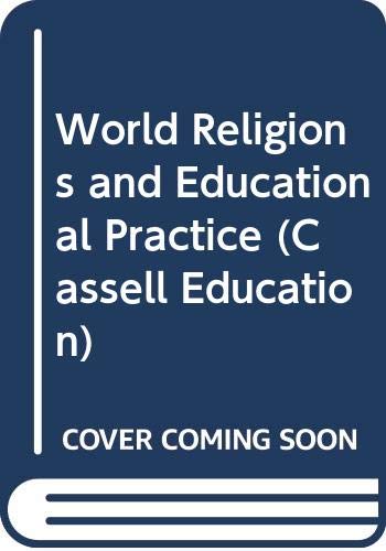 Imagen de archivo de World Religions and Educational Practice (Cassell Education) a la venta por Bookmonger.Ltd