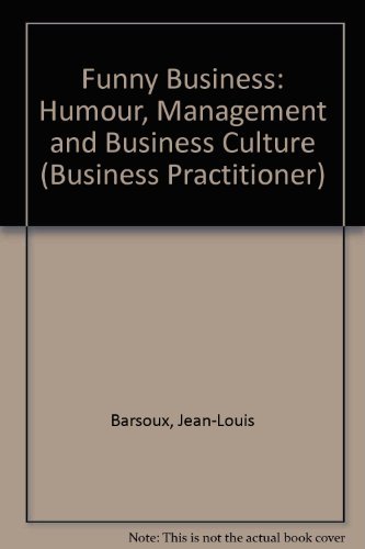 Beispielbild fr Funny Business: Humour Management and Business Culture: Humour, Management and Business Culture (Business Practitioner) zum Verkauf von NEPO UG