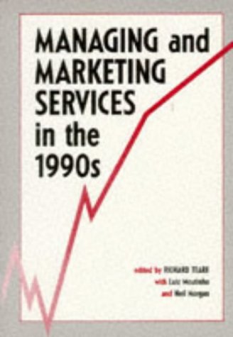 Imagen de archivo de Managing and Marketing Services in the 1990s a la venta por Harry Righton