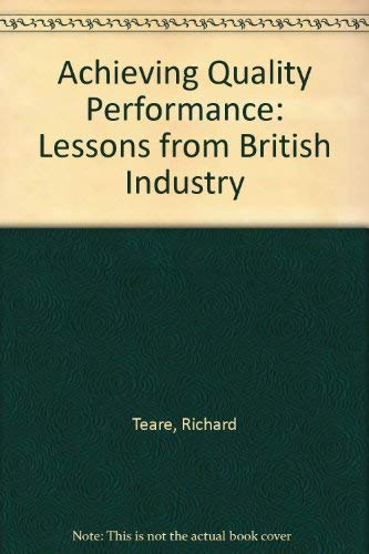 Imagen de archivo de Achieving Quality Performance: Lessons from British Industry a la venta por Hay-on-Wye Booksellers