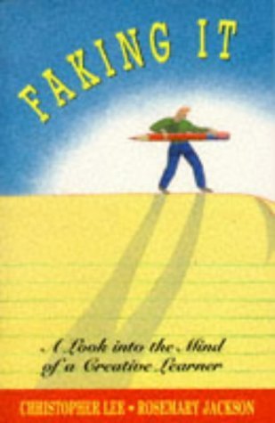 Imagen de archivo de Faking It: A Look into the Mind of the Creative Learner (Cassel Education) a la venta por More Than Words