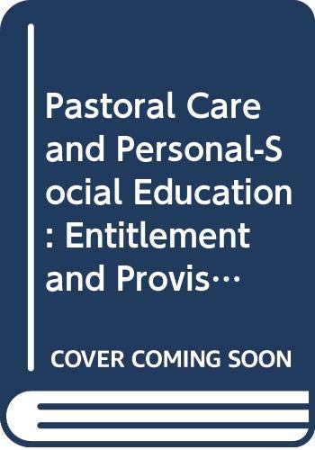 Stock image for Pastoral Care and Personal-Social Education: Entitlement and Provision (Cassell Studies in Pastoral Care and Personal and Social Education) for sale by PAPER CAVALIER US