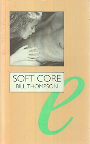 9780304327935: Soft Core: Battle Over Pornography in Britain and America (Sexual politics)