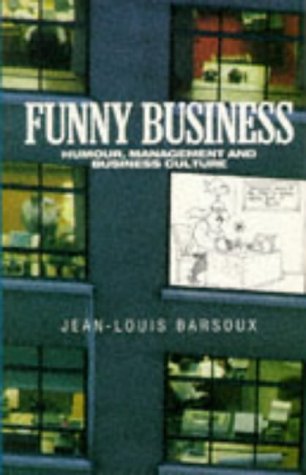 Beispielbild fr Funny Business : Humour, Management and Business Culture zum Verkauf von Better World Books