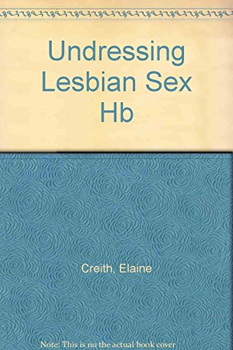 9780304328383: Undressing Lesbian Sex