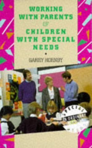 Beispielbild fr Working with Parents of Children with Special Needs (Special Needs in Ordinary Schools) zum Verkauf von WorldofBooks