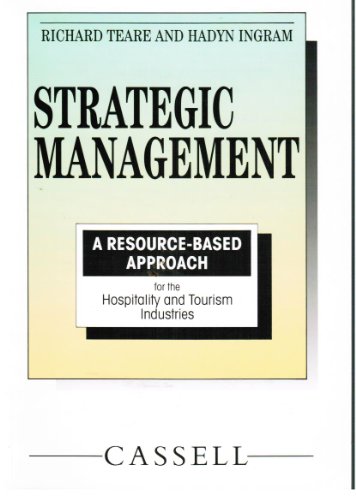 Imagen de archivo de Strategic Management: A Resource-Based Approach for the Hospitality and Tourism Industries (Resource-Based Series) a la venta por dsmbooks