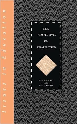 Stock image for New Perspectives on Disaffection (Issues in Education S.) for sale by AwesomeBooks
