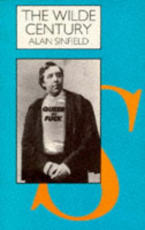 Beispielbild fr The Wilde Century: Oscar Wilde, Effeminacy and the Queer Moment zum Verkauf von WorldofBooks