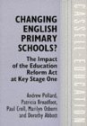 Stock image for Changing English primary Schools?: The Impact of the Education Reform Act at Key Stage One for sale by Redruth Book Shop