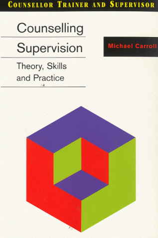 Stock image for Counselling Supervision: Theory, Skills and Practice (Counsellor Trainer & Supervisor S.) for sale by WorldofBooks