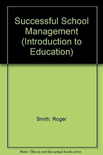 9780304329458: Successful School Management (Introduction to Education)