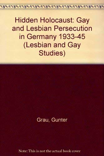 Stock image for A Hidden Holocaust: Lesbian and Gay Persecution in Germany 1933-1945 (Lesbian and Gay Studies) for sale by Phatpocket Limited