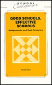 Stock image for Good Schools, Effective Schools: Judgements and Their Histories (School Development) for sale by WorldofBooks