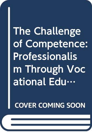 The Challenge of Competence: Professionalism Through Vocational Education and Training (9780304329991) by Hodkinson, Phil