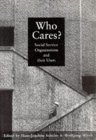 Imagen de archivo de Who Cares?: Social Service Organisations and their Users a la venta por Anybook.com