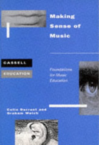 Making Sense of Music: Foundations for Music Education (9780304330829) by Durrant, Colin; Welch, Graham