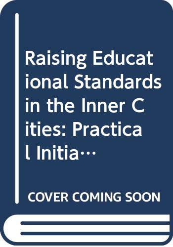 9780304331383: Raising Educational Standards in the Inner Cities: Practical Initiatives in Action (School Development)