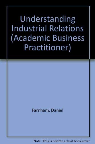 Understanding industrial relations (9780304331550) by Farnham, David