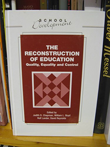 Stock image for The Reconstruction of Education: Quality, Equality and Control for sale by G. & J. CHESTERS