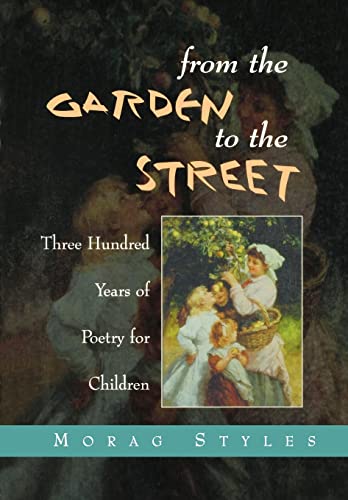 Imagen de archivo de From the Garden to the Street: Three Hundred Years of Poetry for Children (Cassell Education) a la venta por WorldofBooks