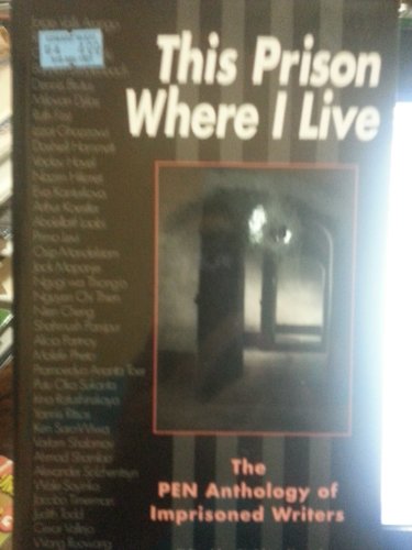 Beispielbild fr This Prison Where I Live: The Pen Anthology of Imprisoned Writers (Global Issues) zum Verkauf von SecondSale