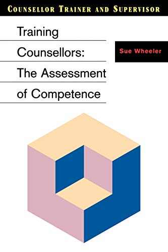 Stock image for Training Counsellors: The Assessment of Competence for sale by Chiron Media