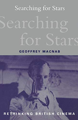 Imagen de archivo de Searching for Stars : Stardom and Screen Acting in British Cinema a la venta por Better World Books Ltd