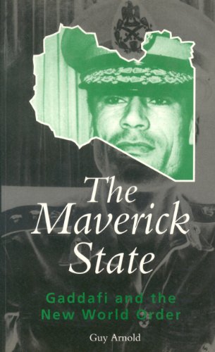 Stock image for The Maverick State: Gaddafi and the New World Order (Global Issues) for sale by Wolk Media & Entertainment