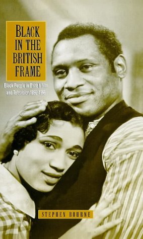 9780304333745: Black in the British Frame: Black People in British Film and Television, 1896-1996