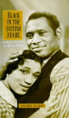 Stock image for Black in the British Frame: Black People in British Film and Television, 1896-1996 for sale by dsmbooks