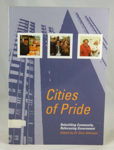 Cities of Pride Rebuilding Community Refocusing Government