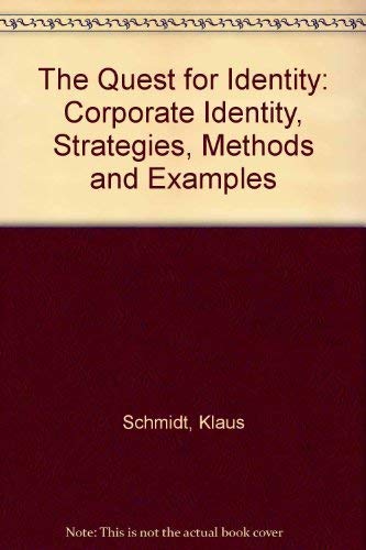 Imagen de archivo de The Quest for Indentity: Corporate Identity Strategies, Methods and Examples a la venta por Powell's Bookstores Chicago, ABAA