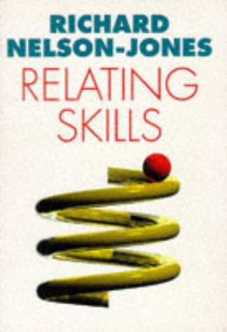 Beispielbild fr Relating Skills: Practical Guide to Effective Personal Relationships zum Verkauf von WorldofBooks