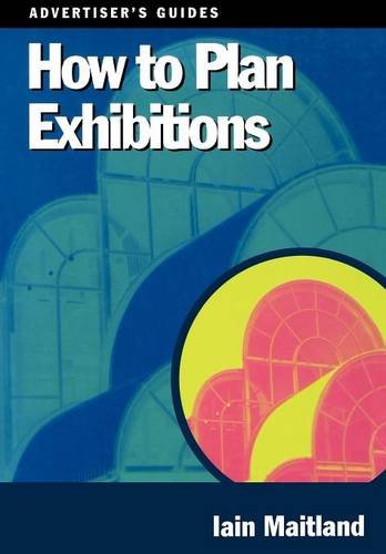 9780304334315: How to Plan Exhibitions