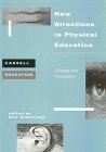 Imagen de archivo de New Directions in Physical Education : Change and Innovation a la venta por Better World Books: West