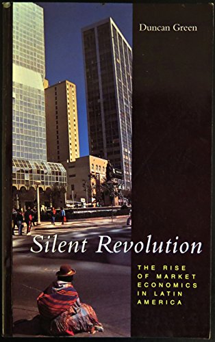 Beispielbild für Silent Revolution: The Rise of Market Economics in Latin America (Global Issues (London, England).) zum Verkauf von Wonder Book