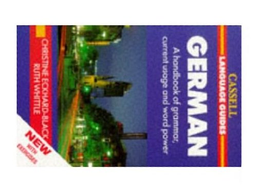 Cassell Language Guide to German: With Exercises (Cassell Language Guides) (9780304334711) by Christine Eckhard-Black