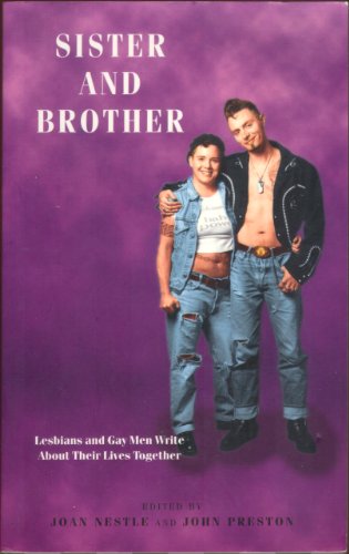 Beispielbild fr Sister and Brother: Lesbians and Gay Men Write About Their Lives Together zum Verkauf von Anybook.com