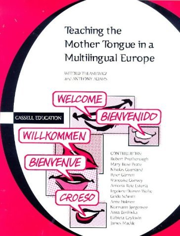 Imagen de archivo de Teaching the Mother Tongue in a Multilingual Europe (Cassell Education) a la venta por Friends of  Pima County Public Library