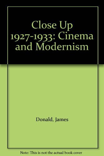 9780304335213: "Close Up", 1927-33: Cinema and Modernism