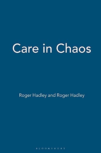 Stock image for Care in Chaos: Frustration and Challenge in Community Care for sale by WorldofBooks