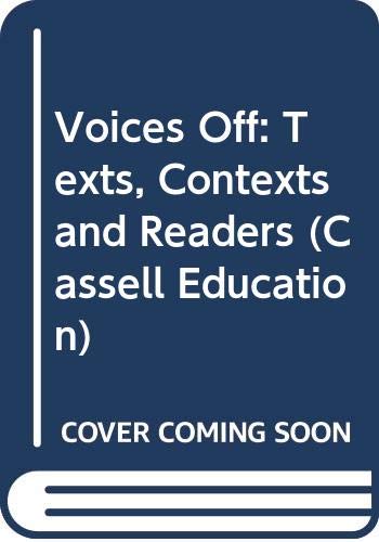 9780304335787: Voices Off: Texts, Contexts and Readers (Cassell education series)