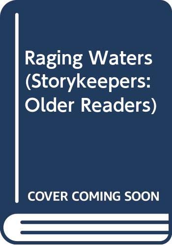 Imagen de archivo de Raging Waters (Storykeepers: Older Readers) a la venta por AwesomeBooks
