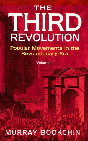 The Third Revolution: v. 1: Popular Movements in the Revolutionary Era