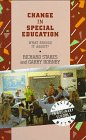 Change in Special Education: What Brings It About? (Special Needs in Ordinary Schools) (9780304336128) by Stakes, Richard; Hornby, Garry