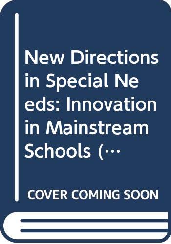 New Directions in Special Needs: Innovation in Mainstream Schools (Special Needs in Ordinary Schools) (9780304336401) by Dyson, Alan; Clark, Catherine; Skidmore, David; Millward, A. J.