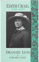 9780304336449: Edith Craig, 1869-1947: Dramatic Lives