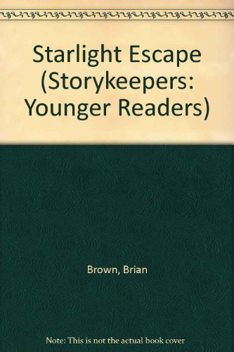Stock image for Starlight Escape (Storykeepers: Younger Readers) for sale by AwesomeBooks